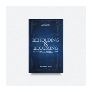 Beholding & Becoming