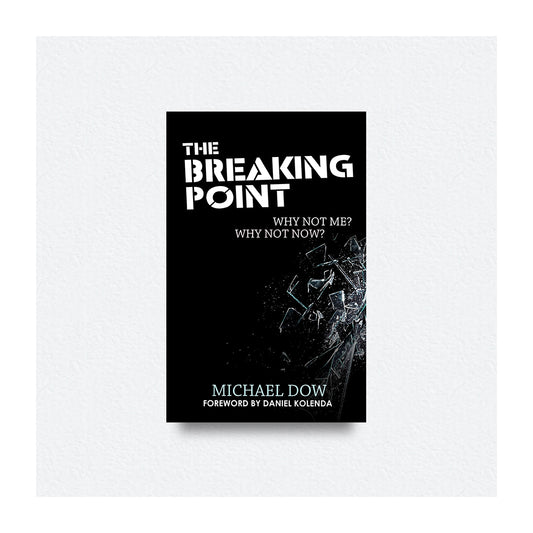 THE BREAKING POINT: WHY NOT ME?  WHY NOT NOW?